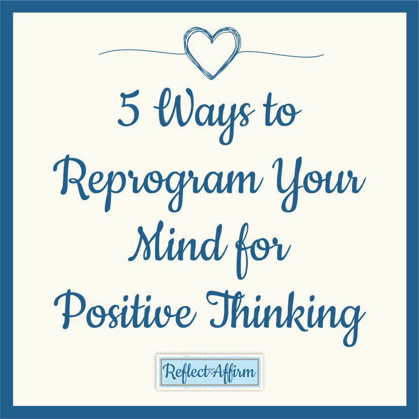 Our thoughts are tricky things to control. It can be hard to learn how to reprogram your mind for positive thinking.