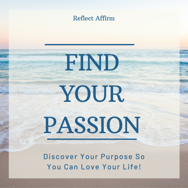 How To Determine Your Passion In Life